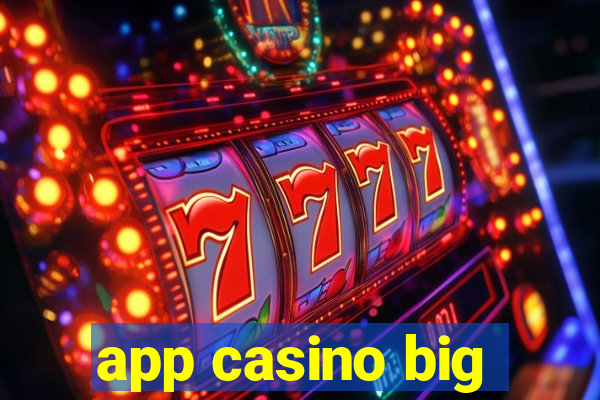 app casino big