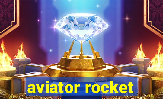 aviator rocket