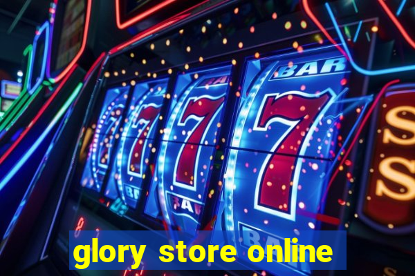 glory store online