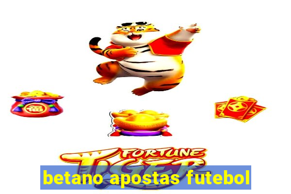 betano apostas futebol