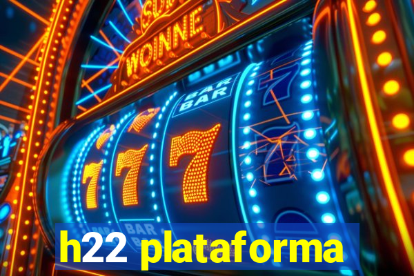 h22 plataforma