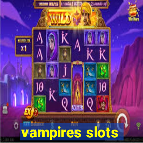 vampires slots