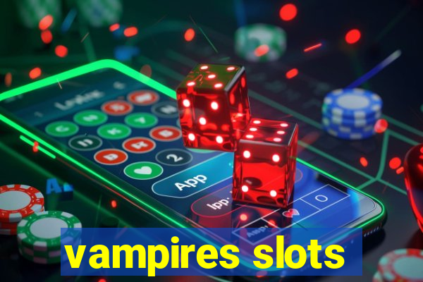 vampires slots