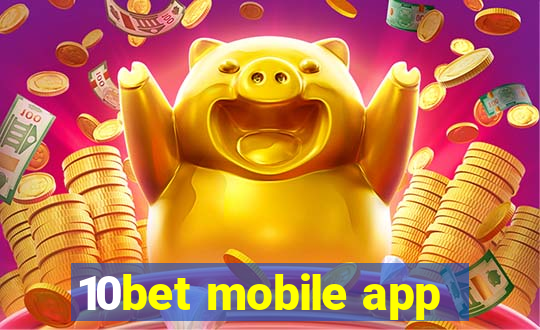 10bet mobile app