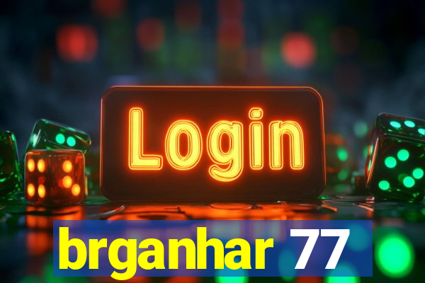 brganhar 77