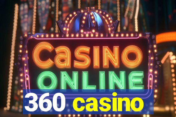 360 casino