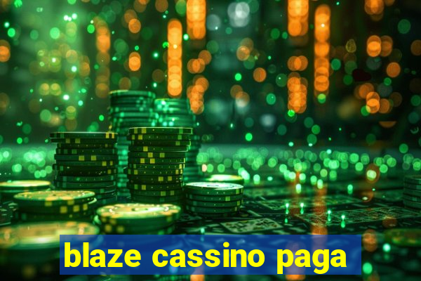 blaze cassino paga