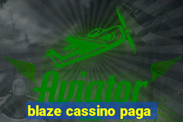 blaze cassino paga