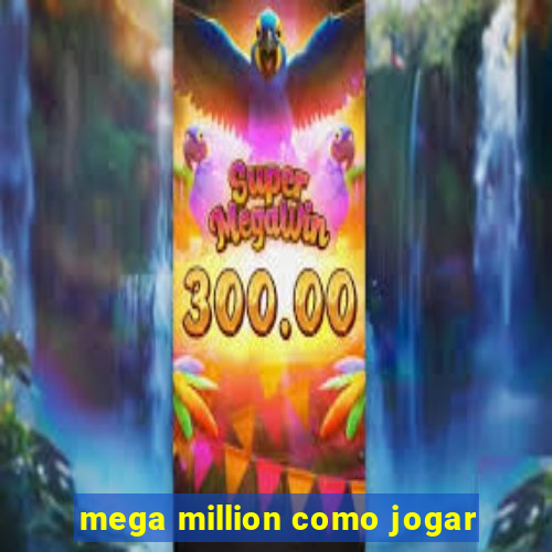 mega million como jogar