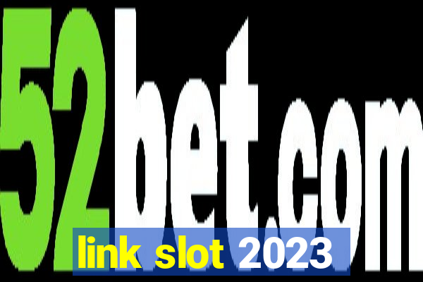 link slot 2023