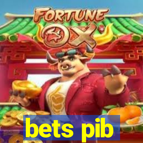 bets pib