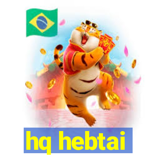 hq hebtai