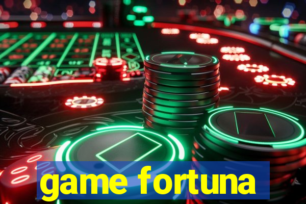 game fortuna