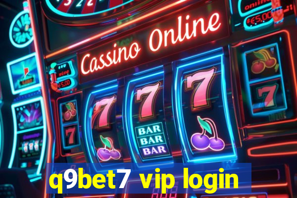 q9bet7 vip login