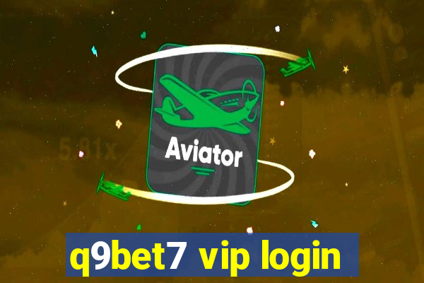 q9bet7 vip login