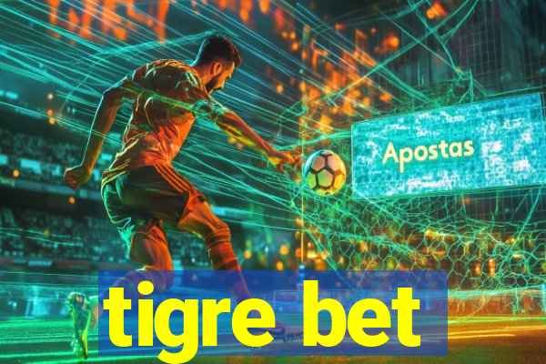 tigre bet