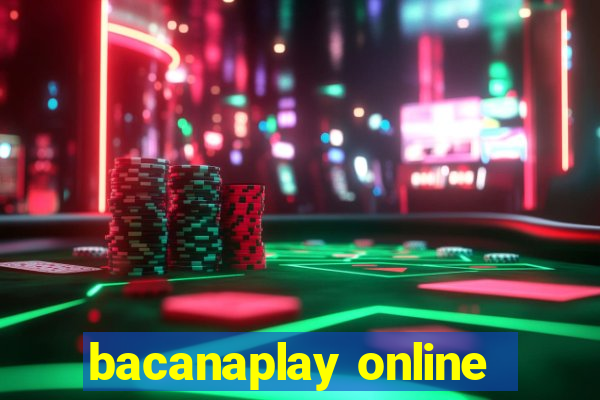 bacanaplay online