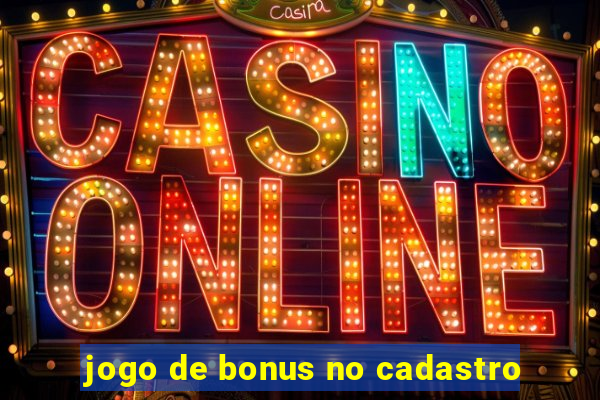 jogo de bonus no cadastro