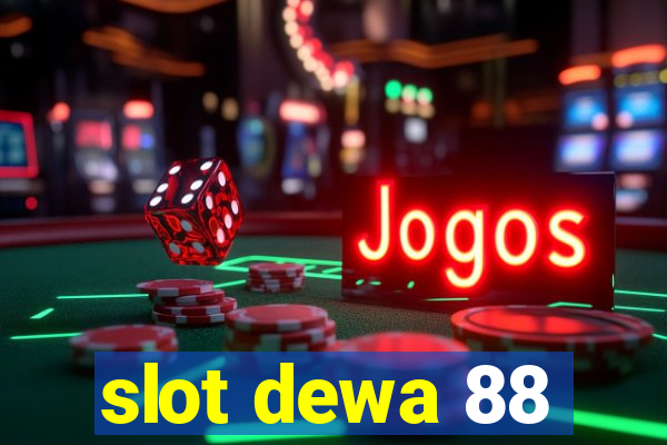 slot dewa 88