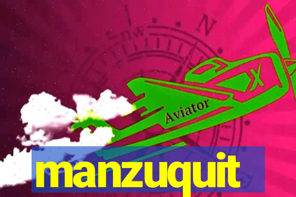 manzuquit