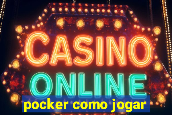 pocker como jogar