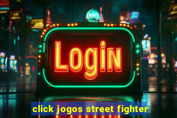 click jogos street fighter