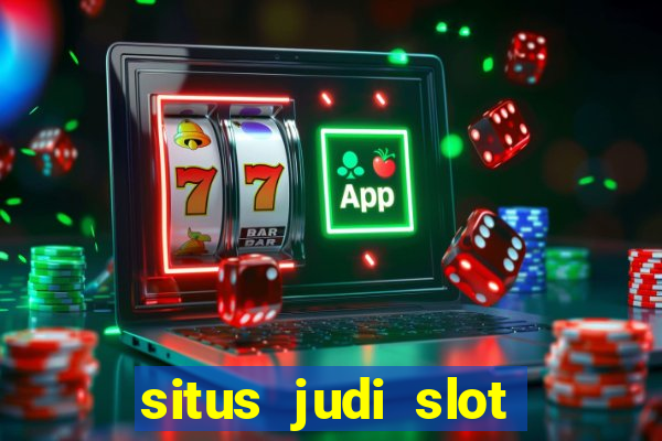 situs judi slot online terpercaya di indonesia