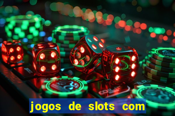 jogos de slots com bonus de cadastro