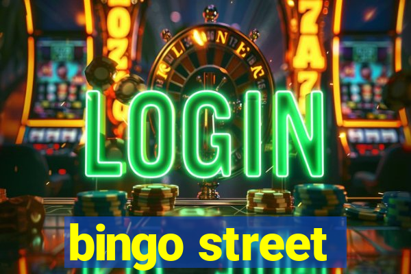 bingo street