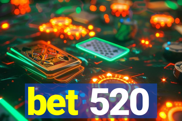 bet 520