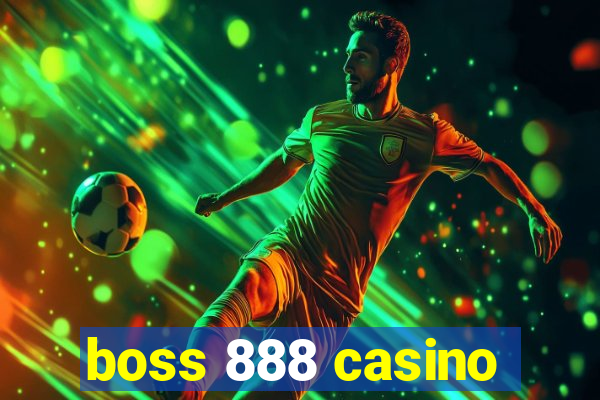 boss 888 casino