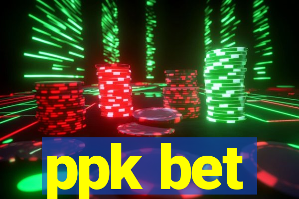 ppk bet