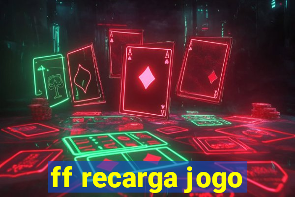 ff recarga jogo