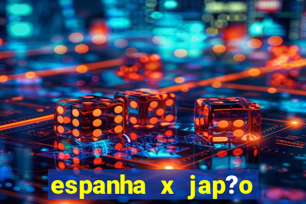 espanha x jap?o feminino palpite