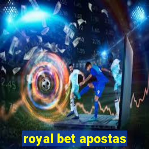 royal bet apostas