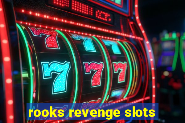 rooks revenge slots