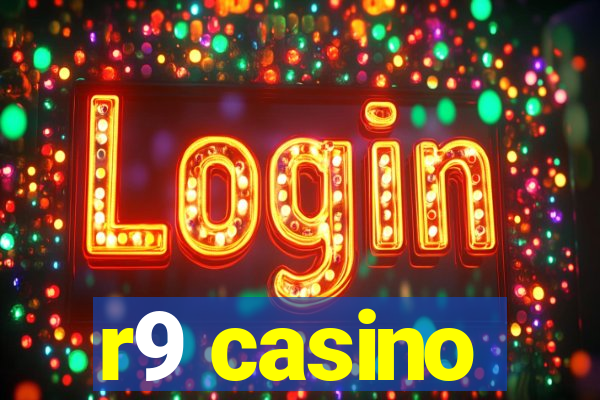 r9 casino