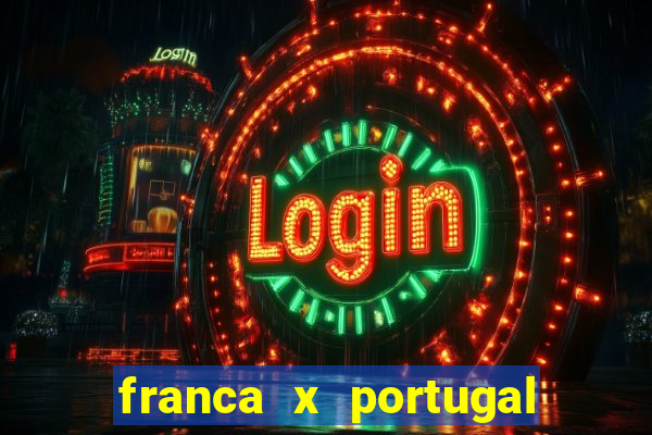 franca x portugal onde assistir