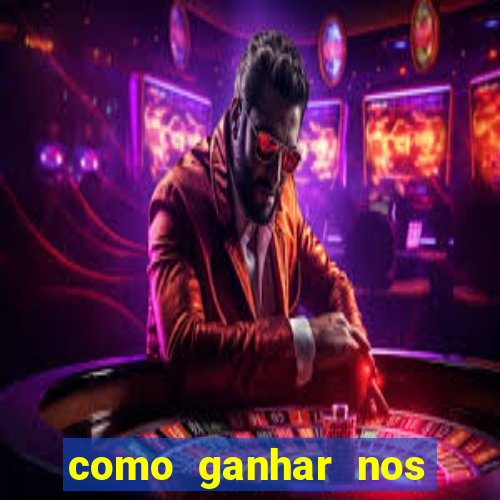 como ganhar nos jogos de cassino