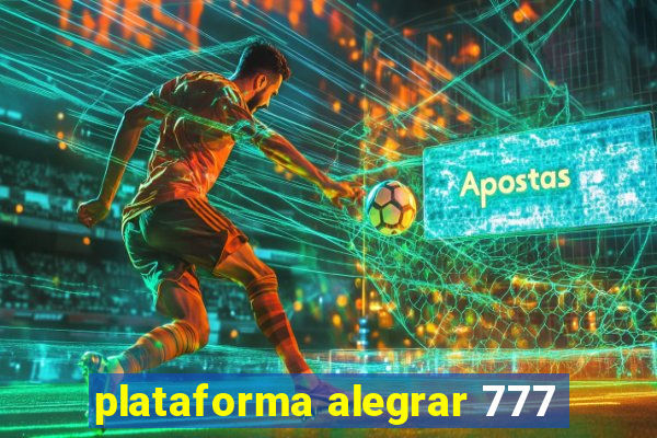 plataforma alegrar 777