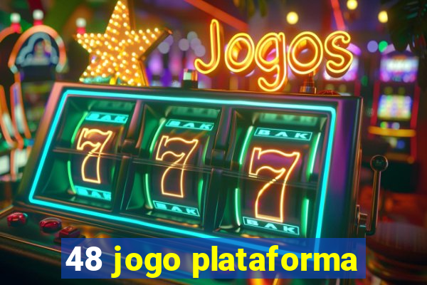 48 jogo plataforma