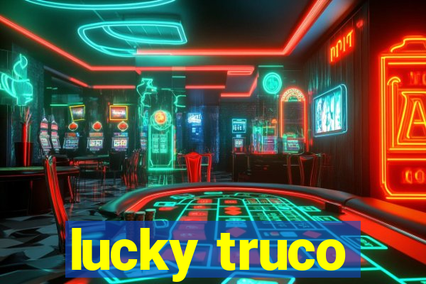 lucky truco