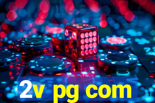 2v pg com