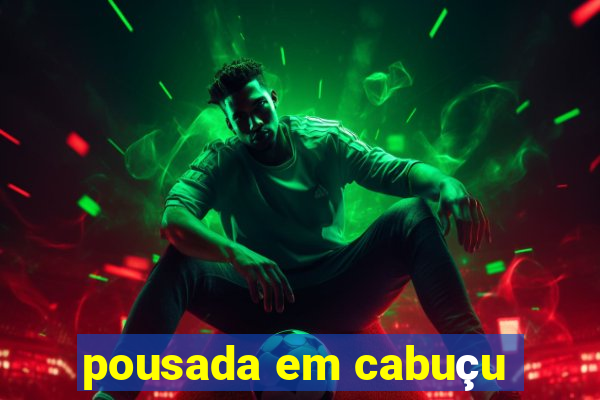 pousada em cabuçu