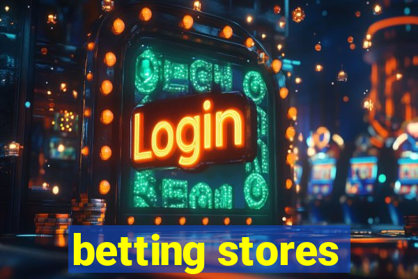 betting stores