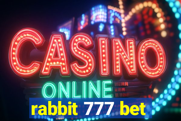 rabbit 777 bet