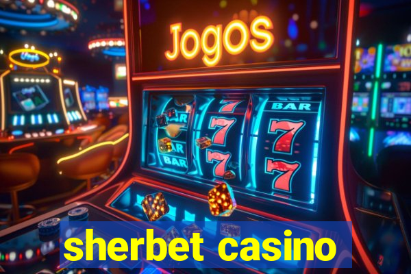 sherbet casino