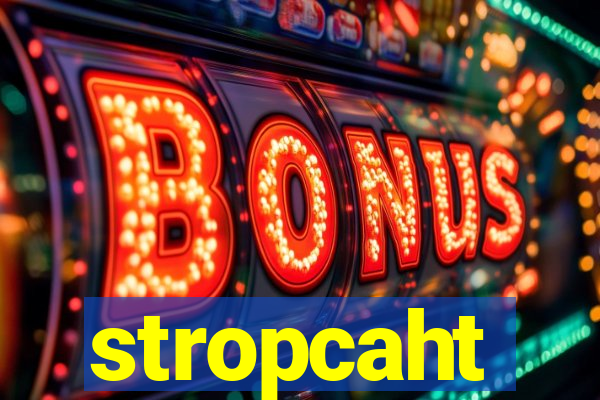 stropcaht