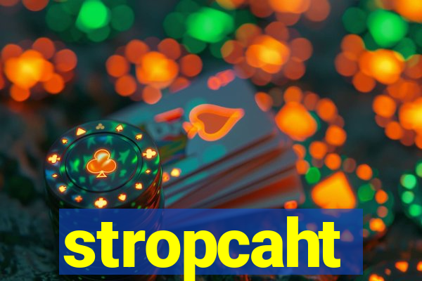 stropcaht