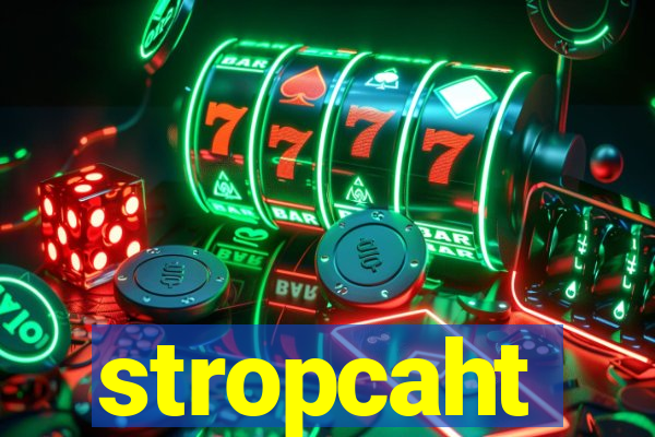 stropcaht